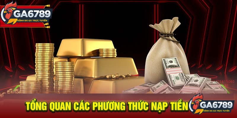 Các phương thức nạp tiền GA6789